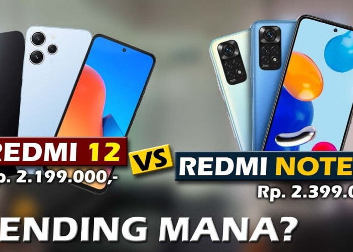 Sama Sama 2 Jutaan, Apa Sih Beda Xiaomi Redmi 12 dan Redmi Note 11, Yuk Cek Disini 