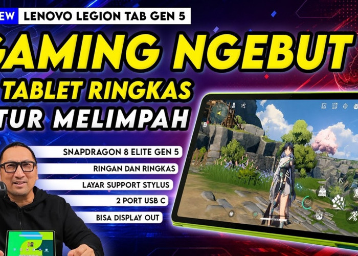 Spesifikasi dan Review Lenovo Legion Tab Gen 5 Layar 8,8 Inci Snapdragon 8 Elite