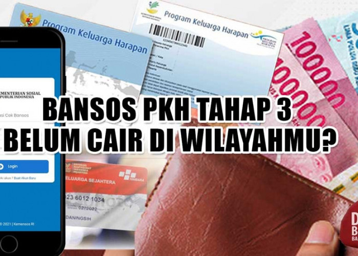 Bansos PKH Tahap 3 Belum Cair di Wilayahmu? Begini Alur Pencairannya 