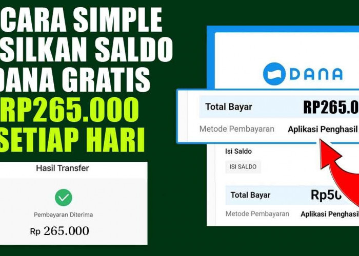 Iseng-Iseng Berhadiah, 5 Cara Simple Hasilkan Saldo DANA Gratis Rp265.000 Setiap Hari, Begini Caranya!