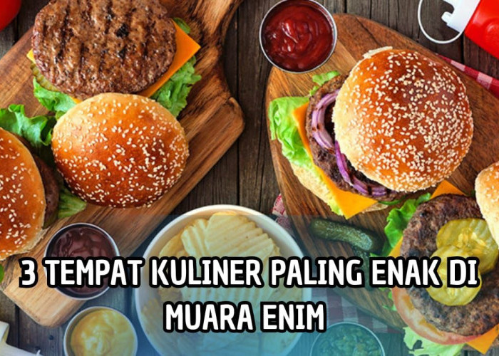 Harga Murah Rasa Bintang 5! Ini 3 Wisata Kuliner Paling Maknyus di Muara Enim Beserta Lokasinya