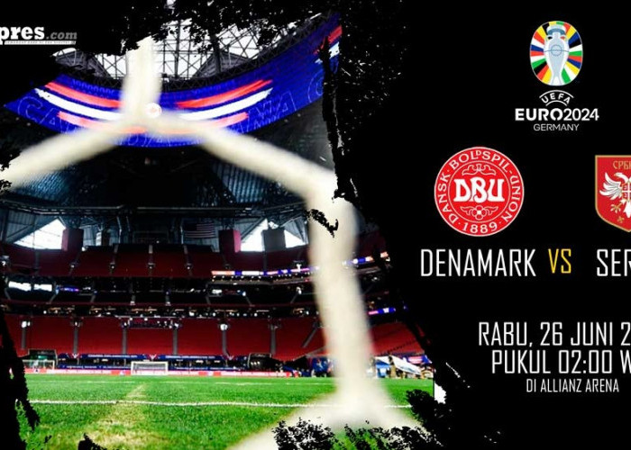 Euro 2024 Preview Laga Pamungkas Group C Denmark vs Serbia 