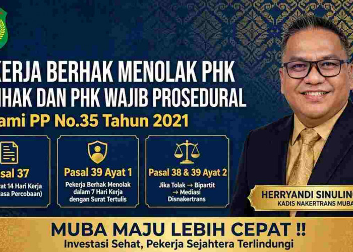 Tegas! Pekerja Berhak Menolak PHK Sepihak, Disnakertrans Muba Ungkap Aturan Wajib Perusahaan