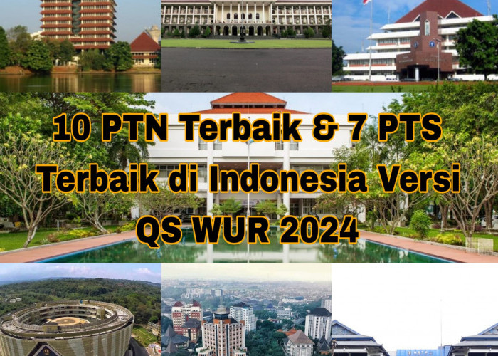 10 PTN dan 7 PTS Terbaik di Indonesia Versi QS World University Rankings 2024