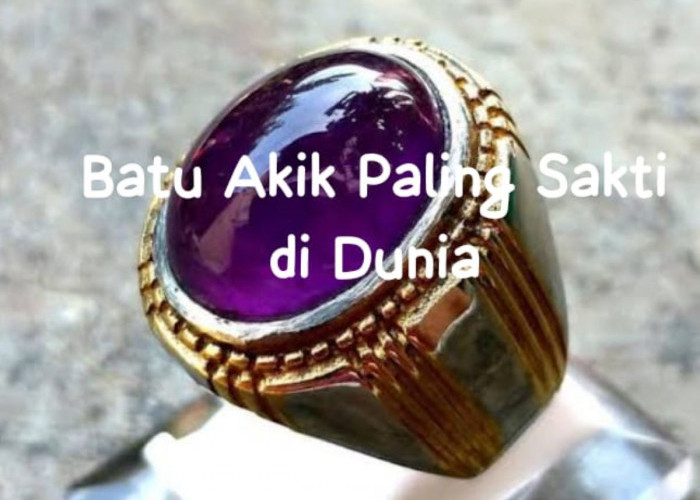 4 Batu Akik Paling Sakti di Dunia, Nomor 3 Bikin Kaya Raya dan Anti Pelet, Kamu Sudah Punya?