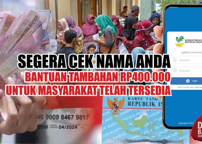 Kabar Gembira! Bantuan Tambahan Rp400.000 untuk Masyarakat Miskin Telah Tersedia, Segera Cek Nama Anda di Sini