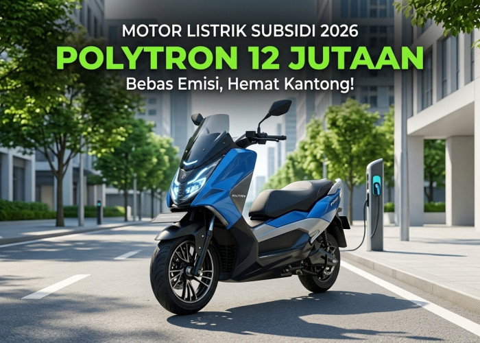 Bingung Pilih Motor Listrik Polytron yang Cocok untuk Harian atau Jarak Jauh? Ini Spesifikasi dan Skemanya