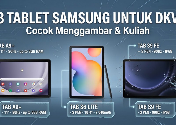 3 Pilihan Tablet Samsung Terbaik Paling Cocok untuk Kuliah Mahasiswa DKV