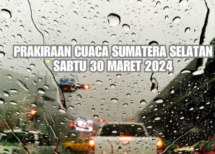 Hujan Ringan Hingga Petir Menyelimuti Daerah Sumatera Selatan Pada Sabtu 29 Maret 2024: Tetap Waspada Lur!