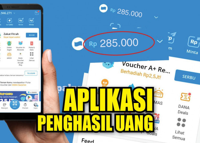 Terbukti Membayar! Aplikasi Penghasil Saldo DANA Gratis, Cuan Rp250.000 Langsung Cair ke Kantongmu
