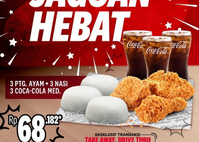 Promo Jagoan Hebat KFC, Cuma Bayar Rp60an Sudah Dapat 3 Ayam 3 Nasi dan 3 Coca-cola, GERCEP!