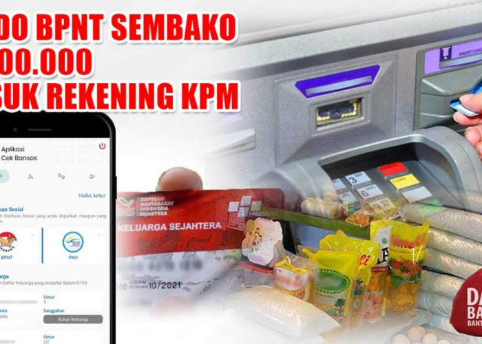 HORE! Saldo BPNT Sembako Rp400.000 Masuk Rekening KPM, Segera Cek ATM 