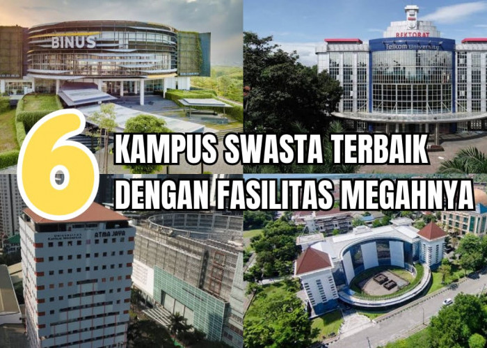 Intip Fasilitas 6 Kampus Swasta Terbaik Indonesia yang Masuk QS WUR 2024, Ada Hotel Gaes!