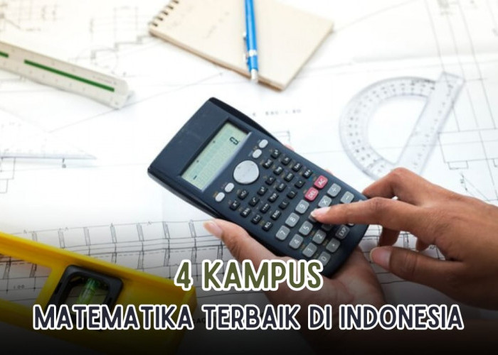 4 Kampus Matematika Terbaik versi UniRank, Tebak Kampus Mana Aja?