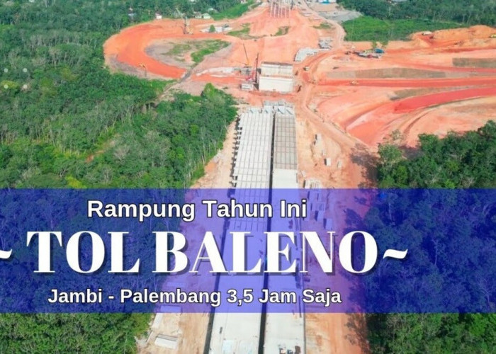 Jalan Tol Baru Selesai Juni 2024, Palembang-Jambi Tak Lagi Macet, Perjalanan Jadi Lebih Cepat dan Nyaman