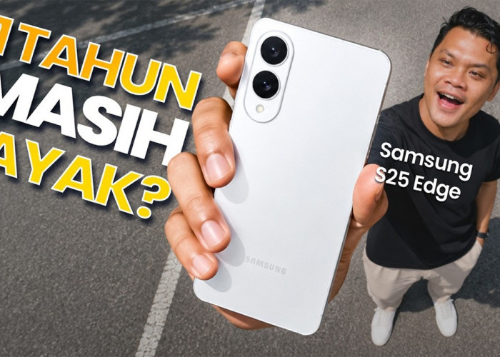 Review Jujur Samsung Galaxy S25 Edge: HP Flagship yang Makin Worth It!