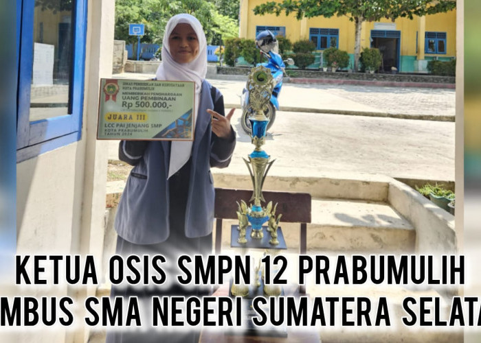 Keren! Siswi SMPN 12 Prabumulih Jadi Satu-satunya yang Lolos ke SMA Terbaik se-Sumsel