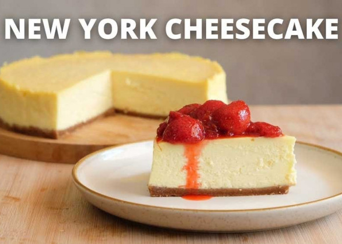 Resep New York Cheese Cake Anti Gagal, Lembut dan Enak