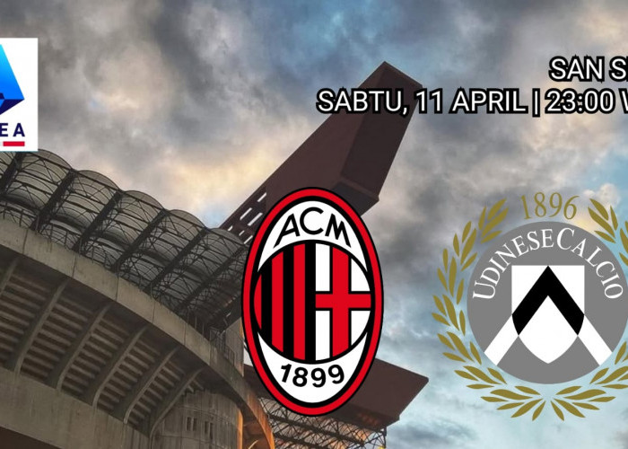 Liga Serie A - AC Milan vs Udinese: Preview, Prediksi, dan Susunan Pemain