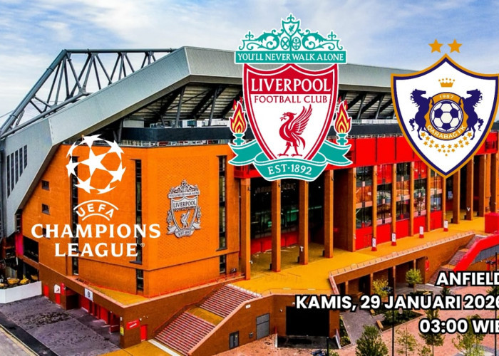 Menyambut Qarabag FK di Anfield Liverpool Butuh Kemenangan Menuju Babak 16 Besar Liga Champions
