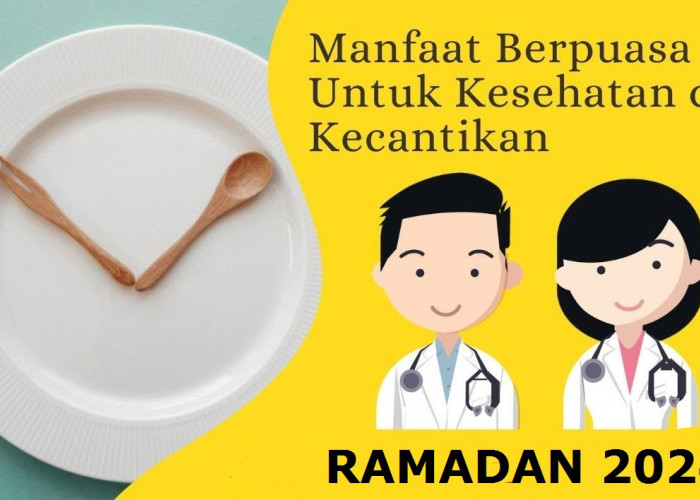 Sambut Ramadan 2024, Inilah 13 Manfaat Puasa Bagi Kesehatan dan Kecantikan, Wajib Kamu Tahu