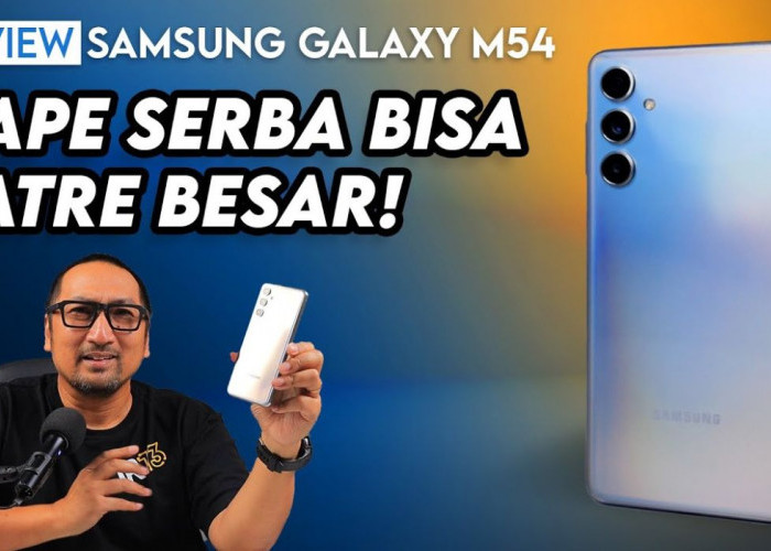 Samsung Galaxy M54 5G Terbaru Februari 2024, HP dengan Baterai Super Besar dan Harga Terjangkau!