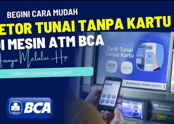 Cara Setor Tunai Tanpa Kartu di Mesin ATM BCA, Transaksi Lebih Aman, Proses Cepat dan Mudah
