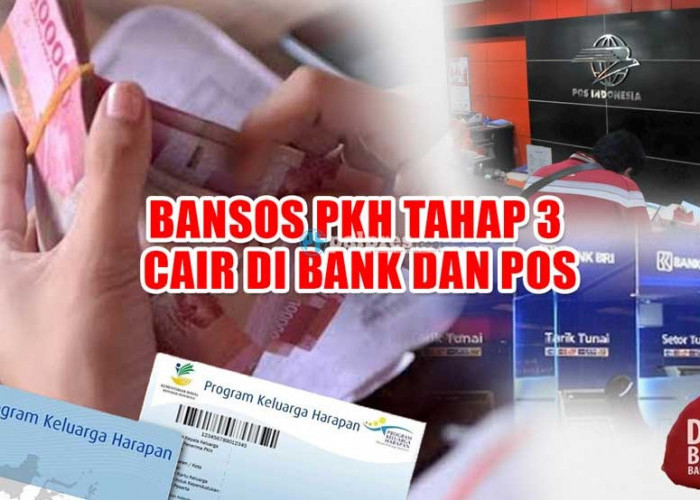 Status Berubah SPM, Bansos PKH Tahap 3 Cair di Bank dan Pos