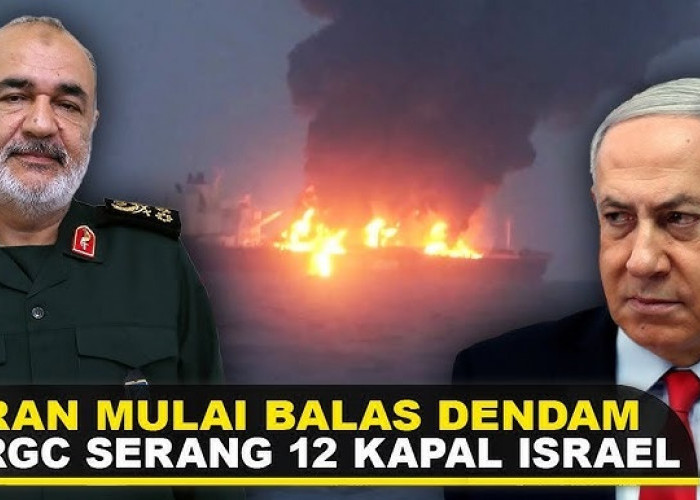 IRGC Serang 12 Kapal Israel, Klaim Balasan Atas Serangan Kapal Tanker Iran