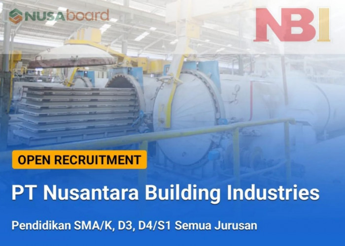 Ada 22 Posisi Menarik! Cek Lowongan Kerja Terbaru PT Nusantara Building Industries, Begini Cara Lamarnya