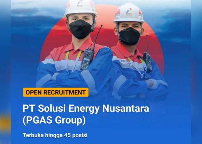 Lowongan Kerja Terbesar: 45 Posisi Jabatan Tersedia Dari  PT Solusi Energy Nusantara (SENA)