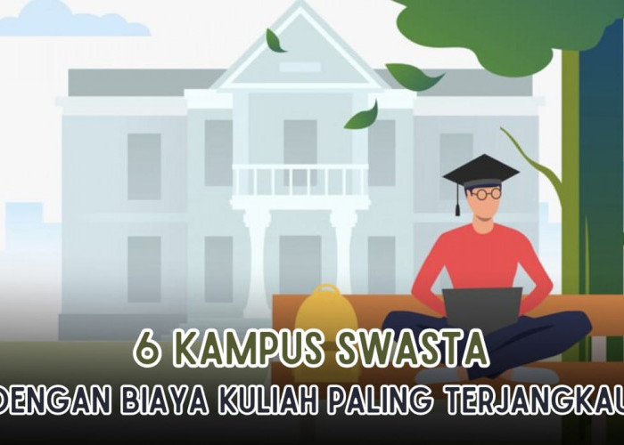 6 Kampus Swasta dengan Biaya Kuliah Terjangkau di Indonesia, Biaya Semester Cuma Rp300 Ribuan
