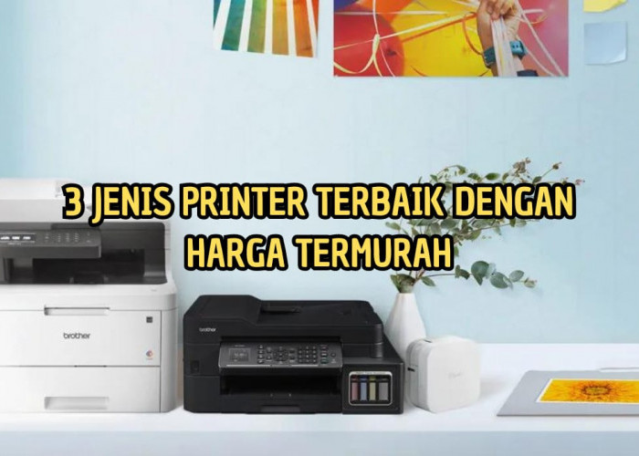 3 Jenis Printer dengan Harga Terbaik, Mulai Rp600 Ribuan, Lengkap Bisa Fotocopy, Scan hingga Print
