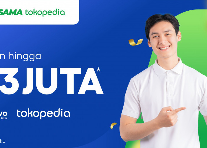 Kredivo dan Tokopedia Hadirkan Promo Diskon hingga Jutaan Rupiah