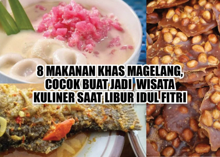8 Makanan Khas Magelang, Cocok Buat Jadi Wisata Kuliner Saat Libur Idul Fitri