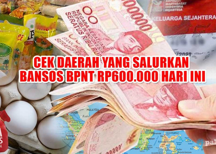 Cek Daerah yang Salurkan Bansos BPNT Rp600.000 Hari Ini, Update Pencairan PKH Tahap 4 Via KKS