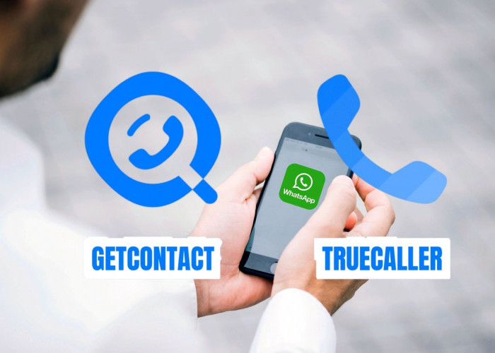Bisa Tahu Nomor Penipu! Pakai 2 Aplikasi Ini Untuk Melacak Nomor WhatsApp Orang Tidak Dikenal