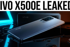 Tenaga HP Premium dalam Genggaman! Bocoran Vivo X500e Akhirnya Terungkap, Ini Keunggulannya