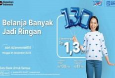 Liburan dan Belanja Akhir Tahun Jadi Murah! Promo HUT ke-130 BRI Banjir Diskon Fantastis
