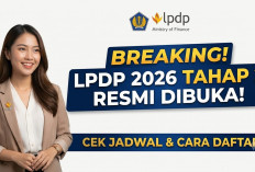 Segera Daftar Sebelum 31 Juli 2026: Simak Panduan Lengkap Seleksi Beasiswa LPDP untuk S2 dan S3