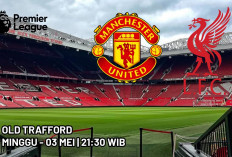 Liga Premier Manchester United vs Liverpool: Laga Penting Menuju Zona Liga Champions