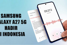 Samsung Galaxy A27 5G Resmi Rilis di Indonesia! Bawa AI Canggih & Cicilan Mulai 200 Ribuan per Bulan