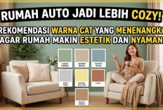 Rumah Auto Jadi Lebih Cozy! 7 Rekomendasi Warna Cat yang Menenangkan agar Rumah Makin Estetik dan Nyaman