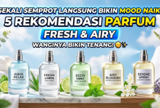 Sekali Semprot Langsung Bikin Mood Naik! 5 Rekomendasi Parfum Fresh dan Airy yang Wanginya Bikin Tenang
