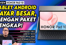 Review HONOR Pad 10: Tablet 12.1 Inci Paket Lengkap & Baterai Awet!
