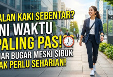 Gak Perlu Seharian, Ini Waktu yang Tepat untuk Jalan Kaki Buat yang Pengen Tetap Bugar di Tengah Jadwal Padat