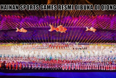 7th Hainan Sports Games Resmi Dibuka di Qionghai, Semangat Olahraga dan Keterbukaan Menggema