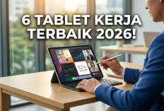 6 Tablet Kerja Terbaik 2026: Layar 120Hz dan Baterai Jumbo!