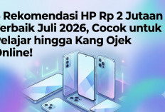 Budget Rp 2 Jutaan Dapat Spek Gahar? Ini 6 Rekomendasi HP Terbaik di Pertengahan 2026