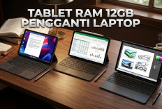 Ganti Peran Laptop Jadi Lebih Praktis, Ini 3 Pilihan Tablet RAM 12GB Terbaik yang Paling Cocok untuk Mahasiswa